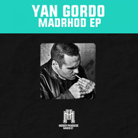 Yan Gordo - Madrhood EP