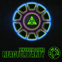 Vikentiy Sound - Reactor Party EP