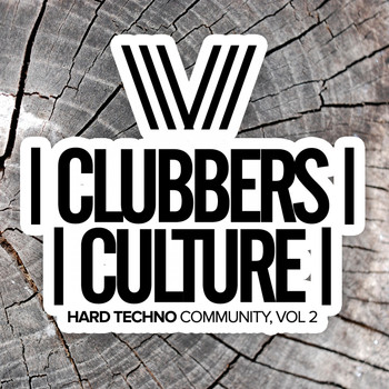 Various Artists - Clubbers Culture: Hard Techno Community, Vol.2