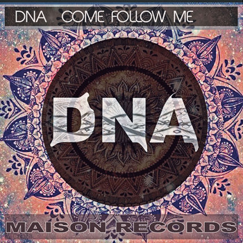 DNA - Come Follow Me