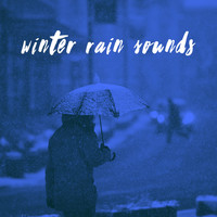 Relaxing Rain Sounds, Rain Sounds Sleep and Nature Sounds for Sleep and Relaxation - Winter Rain Sounds