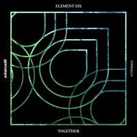 Element Six - Together