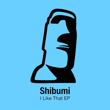 Shibumi - I Like That