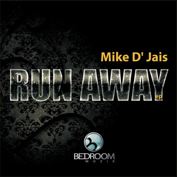 Mike D' Jais - Run Away