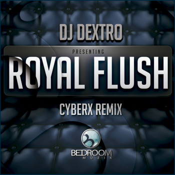 DJ Dextro - Royal Flush