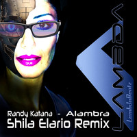 Randy Katana - Alambra (Shila Elario Remix)