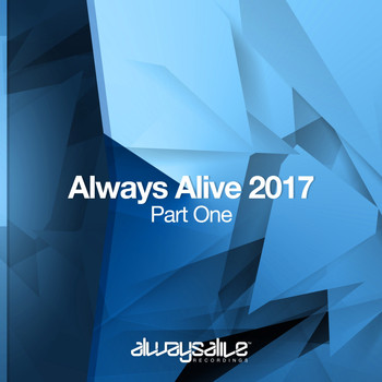 Various Artists - Always Alive 2017 - Part One