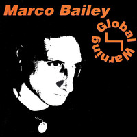 DJ Marco Bailey - Global Warning