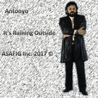 Antonyo - It's Raining Outside