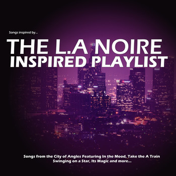 Various Artists - The L.A Noire Inspired Playlist