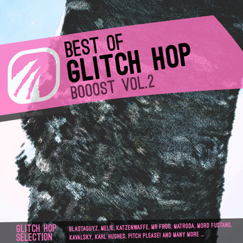 Various Artist - Best of Glitch Hop Booost Vol.2