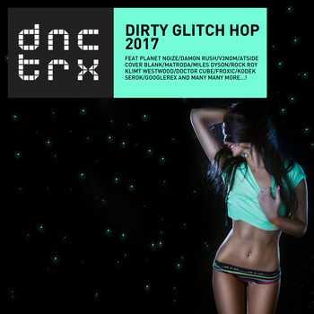 Various Artists - Dirty Glitch Hop 2017