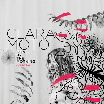 Clara Moto - Gone by the Morning (feat. Mimu) [Radio Edit]