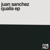 Juan Sanchez - Qualia EP