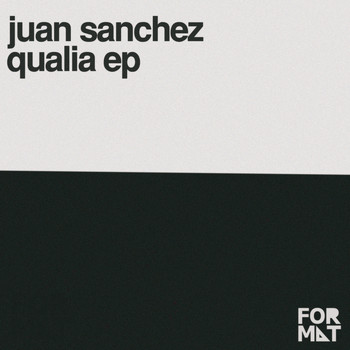 Juan Sanchez - Qualia EP