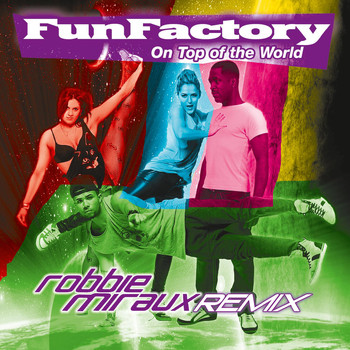 Fun Factory - On Top of the World (Remix)