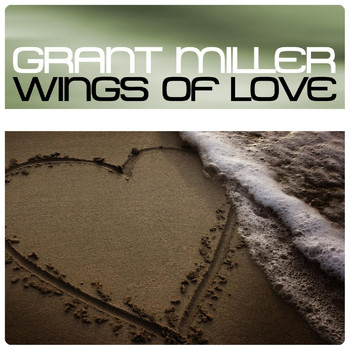 Grant Miller - Wings of Love