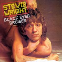 STEVIE WRIGHT - Black Eyed Bruiser