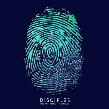 Disciples - On My Mind (Denney Remix)