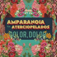 Amparanoia - Dolor, dolor (feat. Aterciopelados)