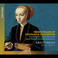 Sagittarius - French Psalms of Catholics & Huguenotes
