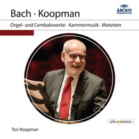 Ton Koopman - J.S. Bach: Orgel- und Cembalowerke, Kammermusik, Motetten