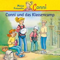 Conni - Conni und das Klassencamp