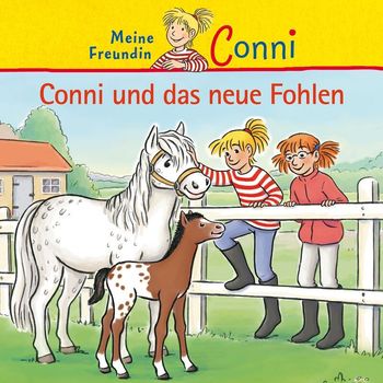 Conni - Conni und das neue Fohlen