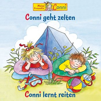 Conni - Conni geht zelten / Conni lernt reiten