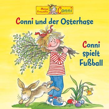 Conni - Conni und der Osterhase / Conni spielt Fußball
