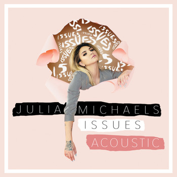 Julia Michaels - Issues (Acoustic)