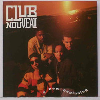 CLUB NOUVEAU - A New Beginning