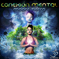 Conexion Mental - Madre Tierra