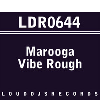Marooga - Vibe Rough