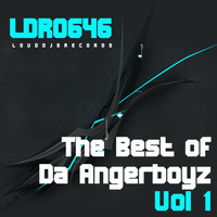 Da Angerboyz - The Best of Da Angerboyz, Vol. 1
