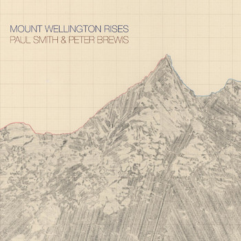 Paul Smith and Peter Brewis - Mount Wellington Rises