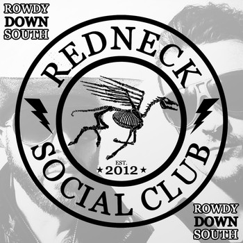 Redneck Social Club - Rowdy Down South
