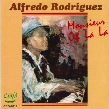 Alfredo Rodriguez - Monsieur Oh La La