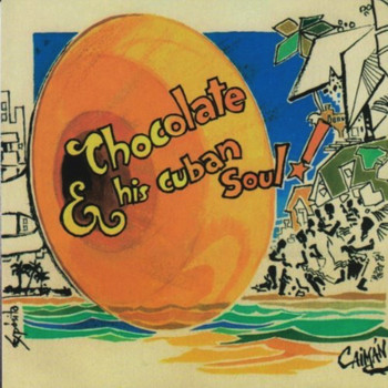 Chocolate - His Cuban Soul - King Of The Road