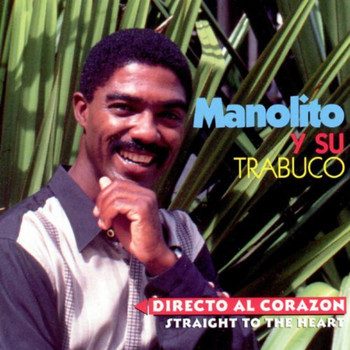 Manolito y su Trabuco - Directo Al Corazon