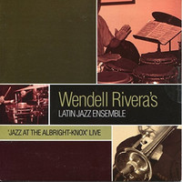 Wendell Rivera - Wendell Rivera's Latin Jazz Ensemble