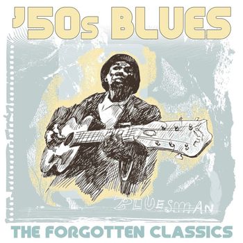 Various Artists - '50s Blues: The Forgotten Classics