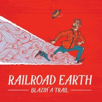 Railroad Earth - Blazin' a Trail