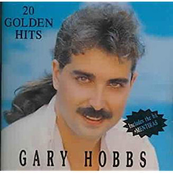 Gary Hobbs - 20 Golden Hits