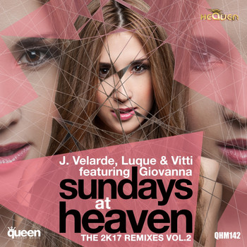 J. VELARDE, LUQUE & VITTI - Sundays At Heaven (The 2K17 Remixes, Vol. 2)