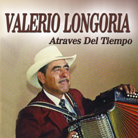 Valerio Longoria - Atraves Del Tiempo