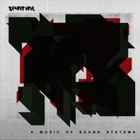 Spatial - A Music of Sound Systems