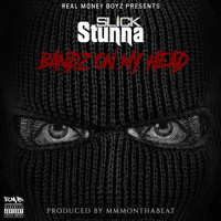 Slick Stunna - Bandz on My Head (Explicit)