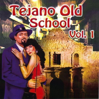 Various Artists - Tejano Old School Vol. 1