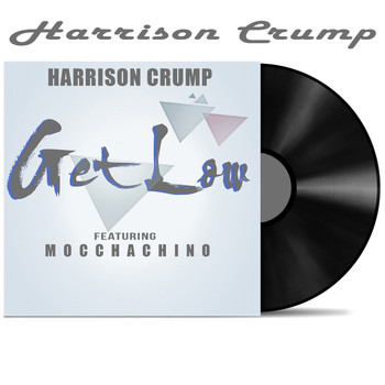 Harrison Crump - Get Low